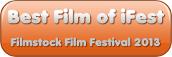 Best Film of iFest Filmstock Film Festival 2013