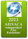 2013 ARIVACA  Independent  Film Exhibition