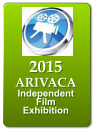 2015 ARIVACA  Independent  Film Exhibition